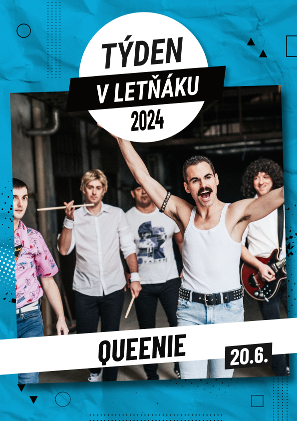 Týden v letňáku - Queenie / VSTUPENKY I NA MÍSTĚ !!